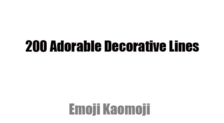 Copy & Paste: 200 Adorable Decorative Lines – One-Touch Copy for Special Characters, Symbols, and Emojis