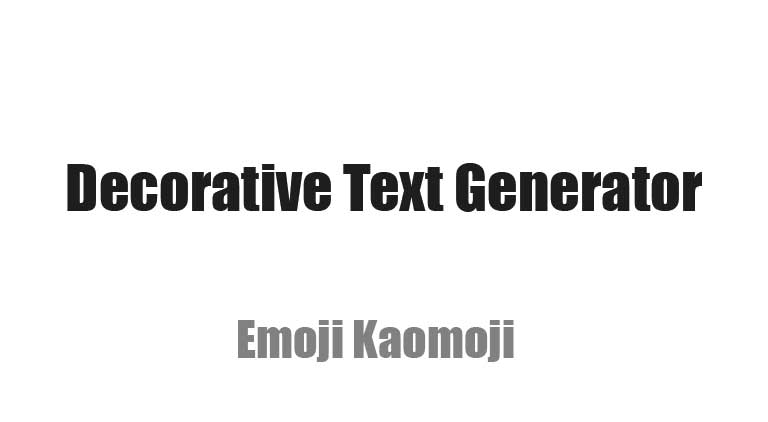 Decorative Text Generator | Free Tool for Creating Stylish & Adorable Text Art