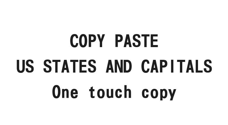 【Copy & Paste】US States and Capitals - One-Click Copy for Learning and Research